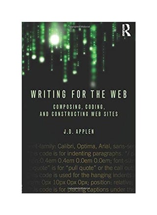 Writing For The Web Composing, Coding, And Constructing Web Sites paperback english - 2013 - v1612349927/N44153775A_1