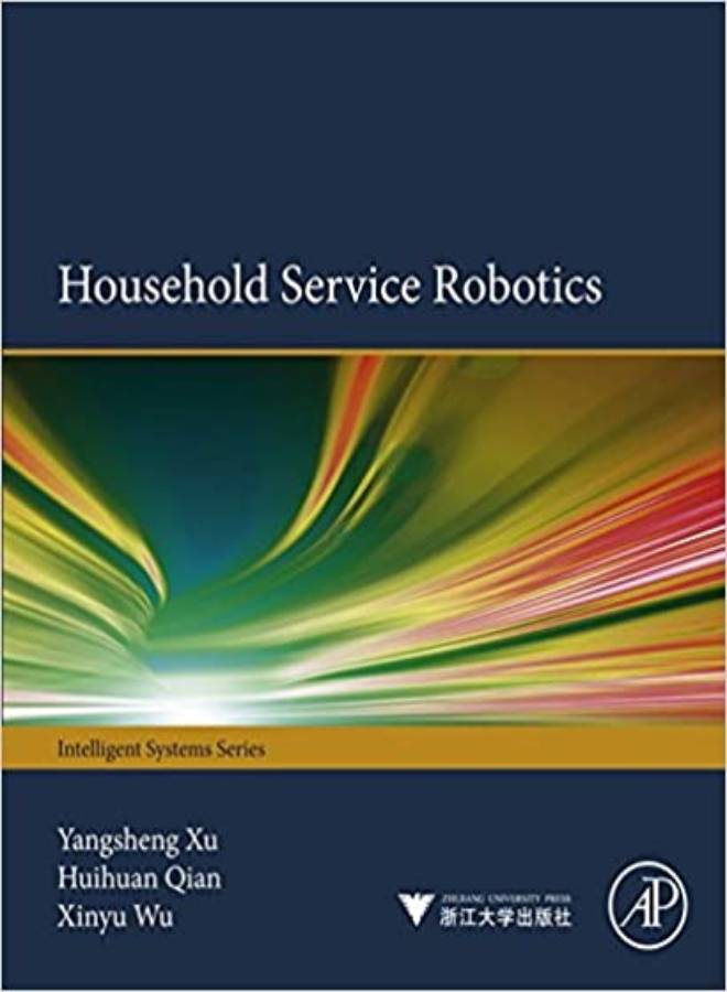 Household Service Robotics Hardcover English by Yangsheng Xu - 24 December 2014