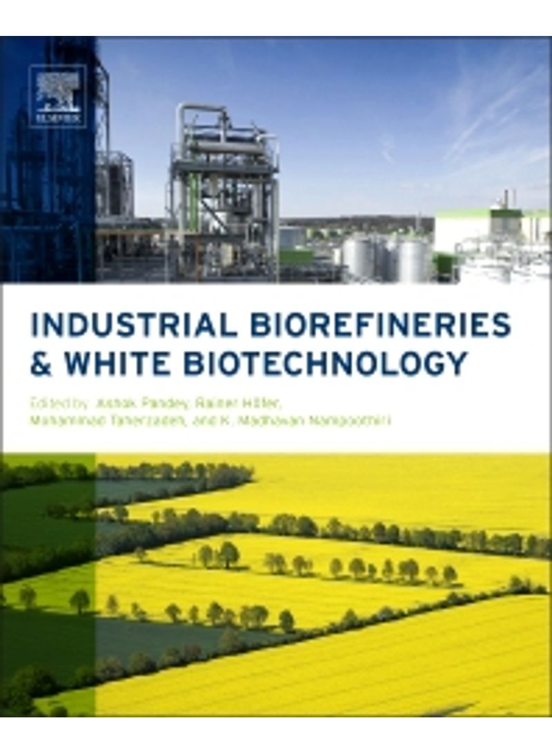 Industrial Biorefineries And White Biotechnology hardcover english - 2015