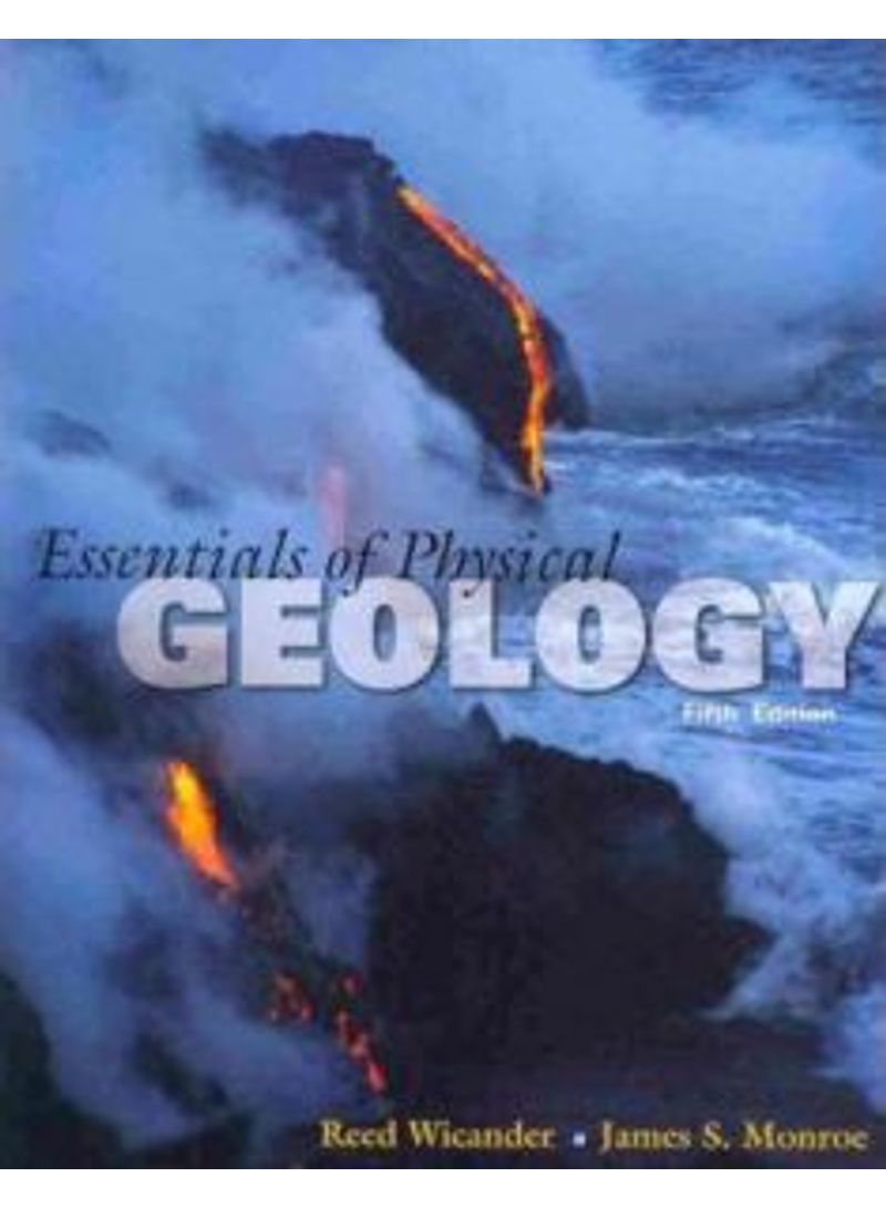Essentials Of Physical Geology: Earth Sciences Geology paperback english - 2009