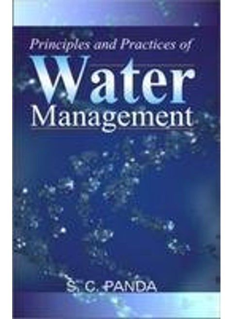 Principles And Practices Of Water Management Paperback English by SC Panda - 2014