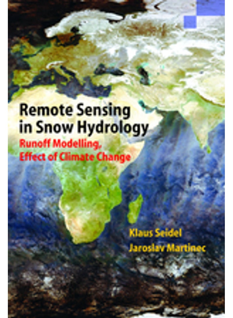 Remote Sensing In Snow Hydrology: Runoff Modelling, Effect Of Climate Change Paperback English by Seidel, Klaus - 2004