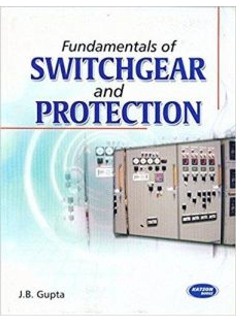 Switchgear And Protection Paperback English by J. B. Gupta - 2007 