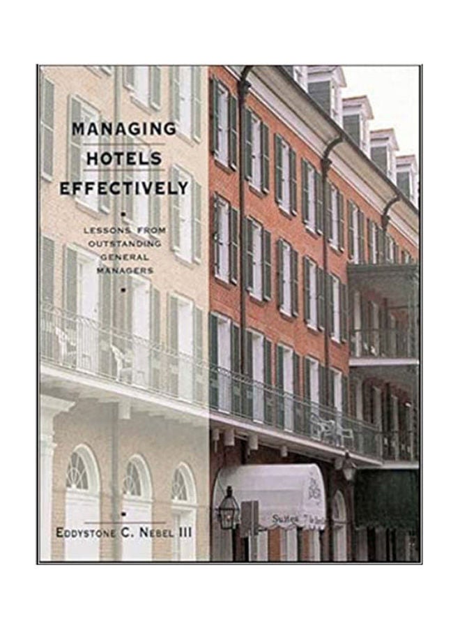 Managing Hotels Effectively: Lessons From Outstanding General Managers Hardcover English by EDDYSTONE C. NEBEL 