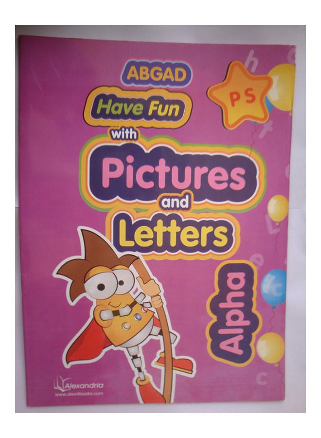 ABGAD  PS  Have fun With Pictures And Letters Paperback English