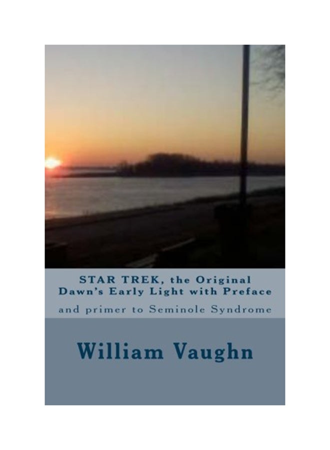 Star Trek, The Original Dawn's Early Light With Preface: And Primer To Seminole Syndrome paperback english  - Image 1