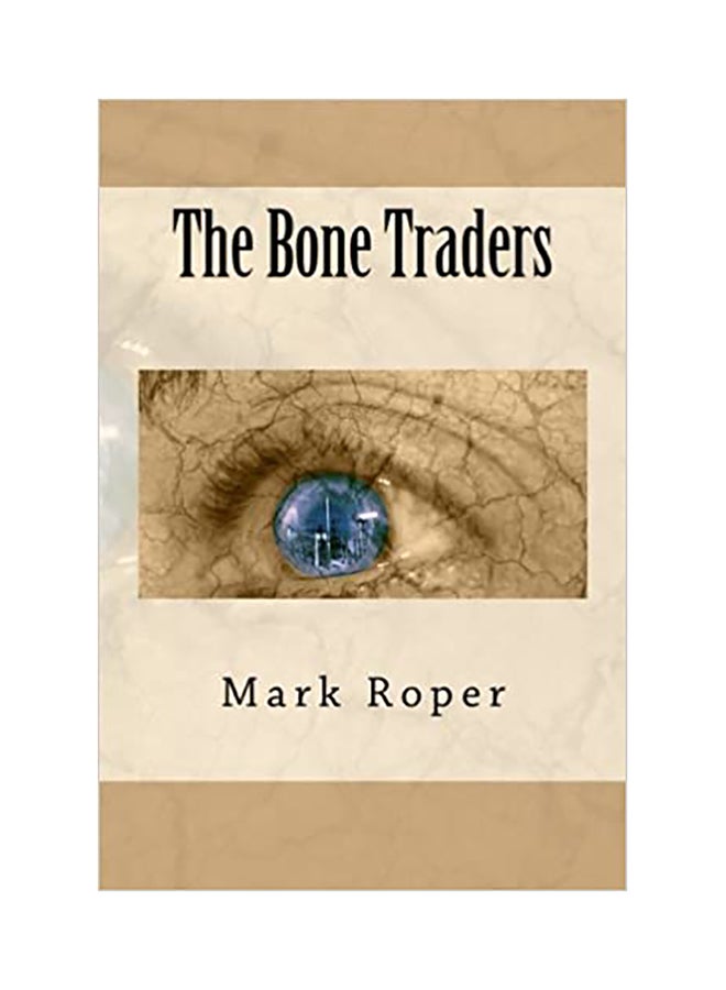 The Bone Traders Paperback English by Mark Roper
