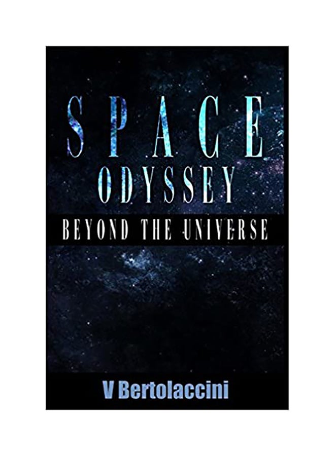 null - Space Odyssey: Beyond The Universe Paperback English by V. Bertolaccini - Image 1
