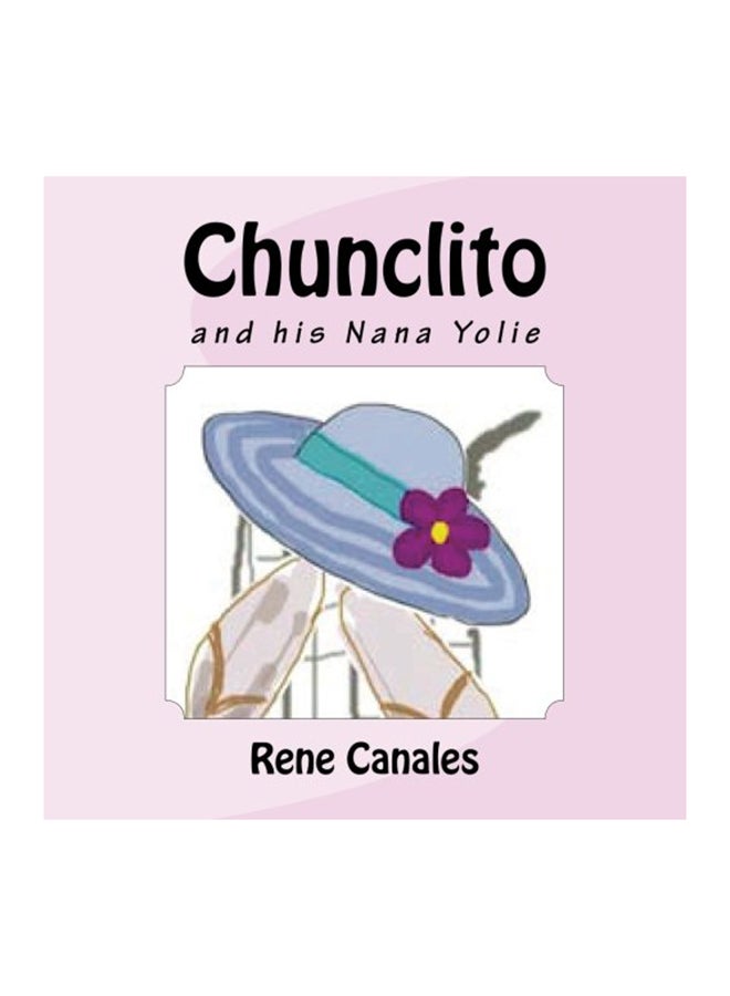 Chunclito And His Nana Yolie Paperback English by Lynn Canales - 01-Jan-2016 - Image 1