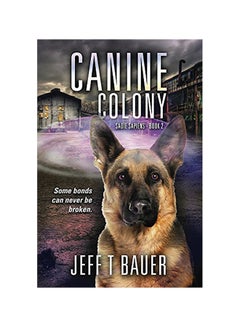 Canine Colony Paperback English by Jeff T. Bauer