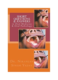 Short Questions and Answer in Oral Medicine and Oral Pathology Hardcover English by Yadav - 2013 