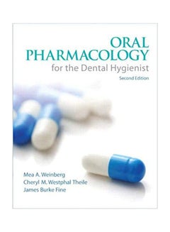 Oral Pharmacology for the Dental Hygienist Hardcover English by Mea A. Weinberg and Cheryl Westphal Theile - 2007 