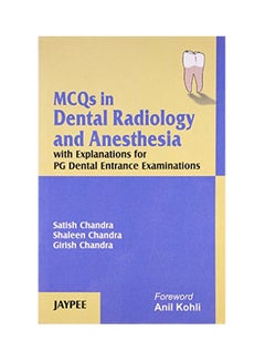 MCQ in Dental Radiology and Anaesthesia With Explanations for PG Dental Entrance Examinations Hardcover English by Chandra - 2006 