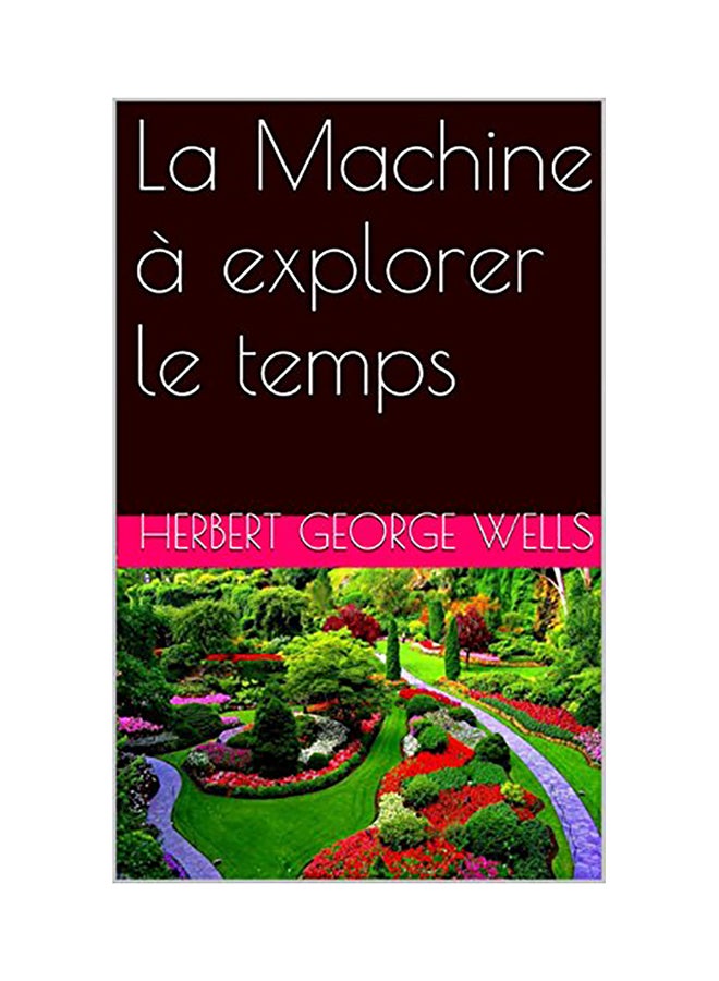 La Machine A Explorer Le Temps paperback english 