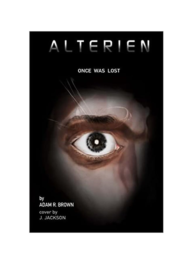 Alterien: Once Was Lost Paperback English by Adam R. Brown 