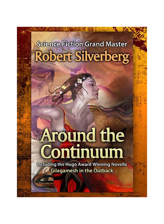 Around The Continuum: Science Fiction Grand Master Paperback English by Robert Silverberg 