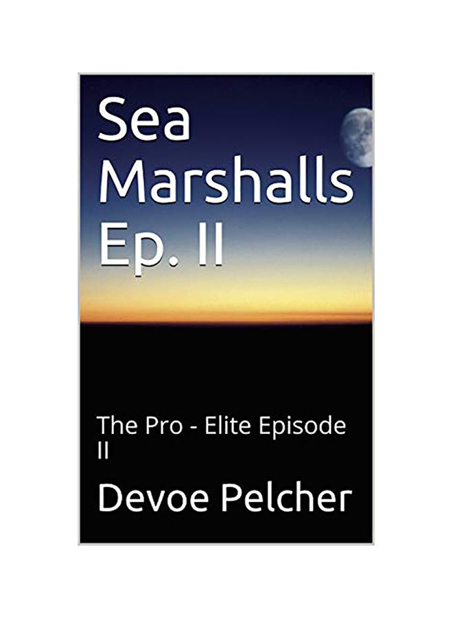 Sea Marshalls Ep. II: The Pro - Elite Episode II paperback english 