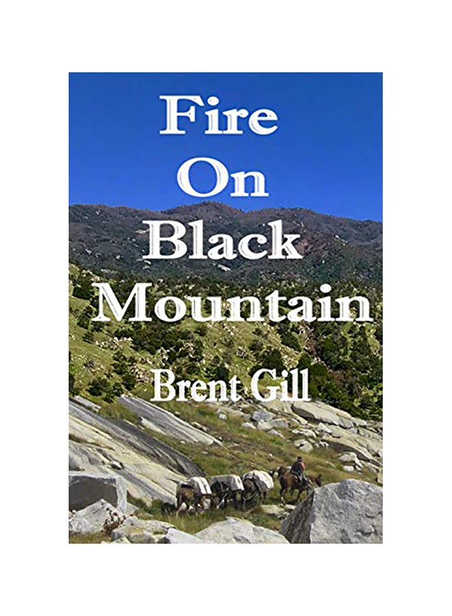 Fire On Black Mountain Paperback English by Brent Gill