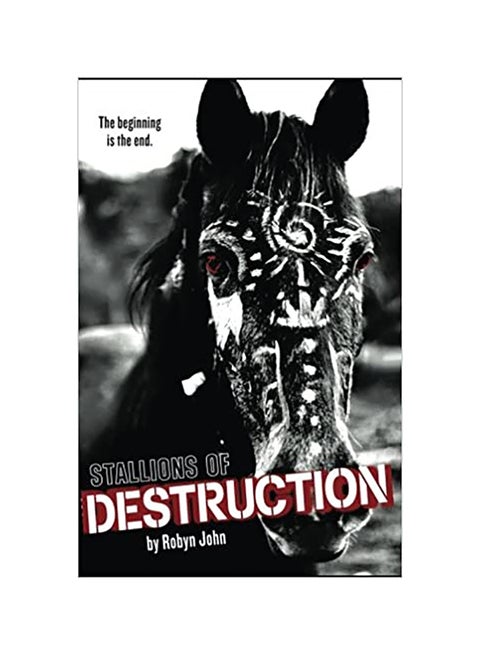 Stallions Of Destruction: The Beginning Is The End paperback english - 01-Jan-2016