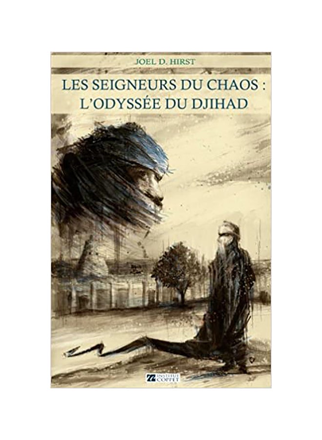 Les Seigneurs Du Chaos: L'odyssee Du Djihad paperback french - 01-Jan-2016
