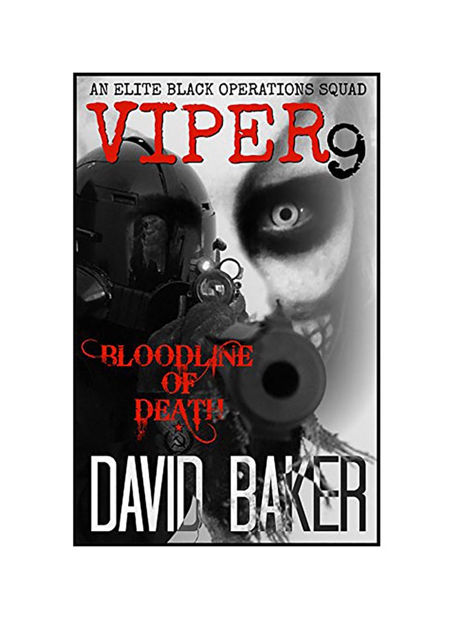 Viper 9 - Bloodline Of Death: An Elite Black Operations Squad paperback english - 01-Jan-2016 