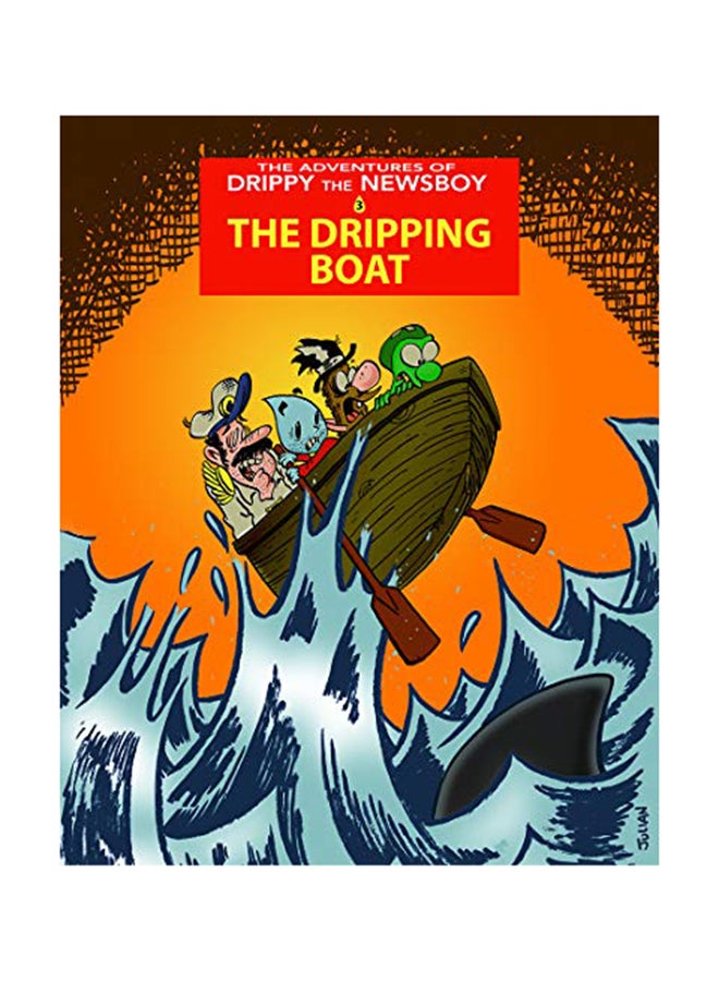 The Adventures Of Drippy The Newsboy 3: The Dripping Boat paperback english