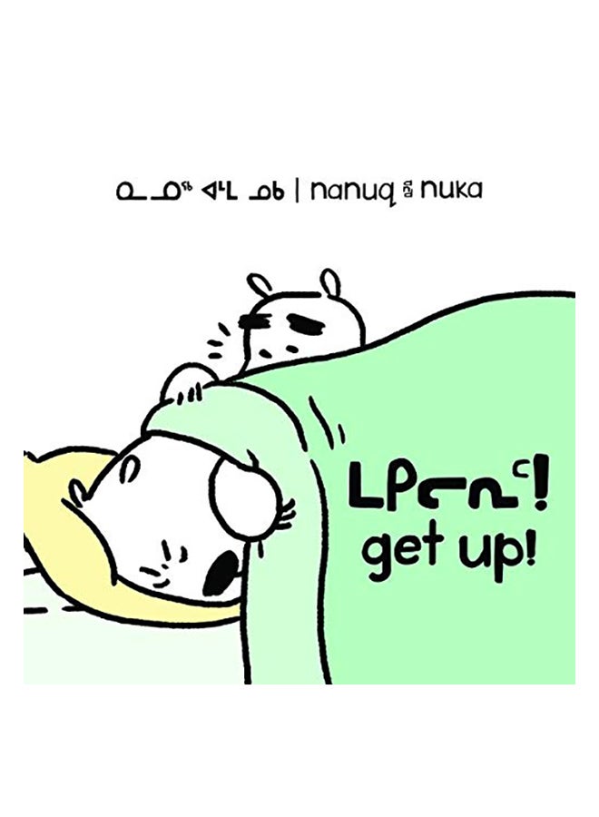 Nanuq And Nuka: Get Up! paperback english 