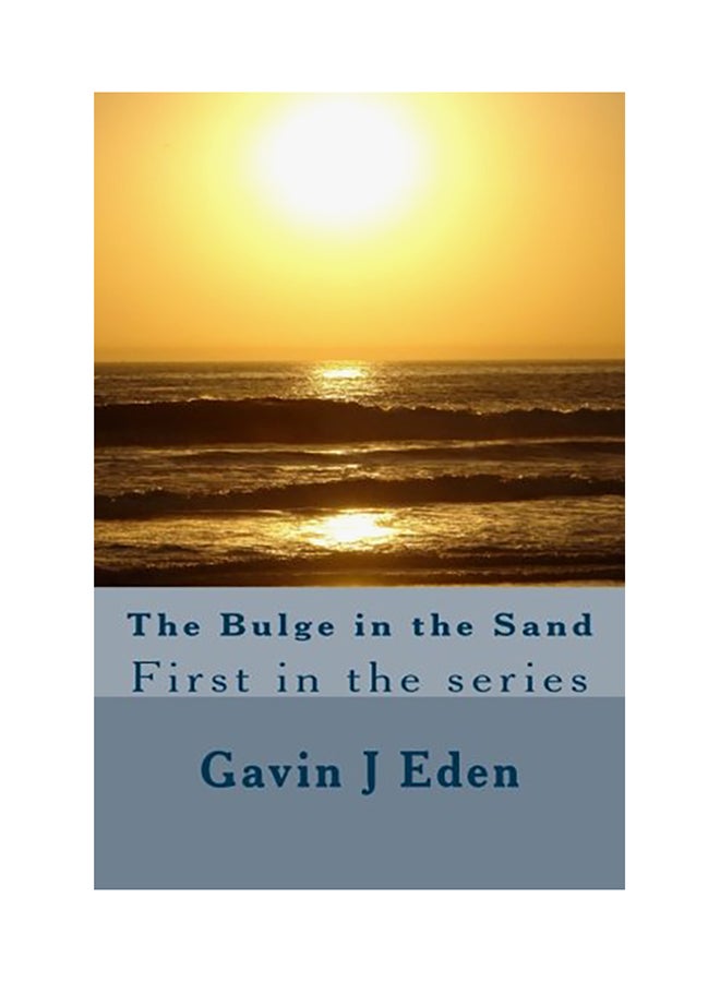 The Bulge In The Sand: First In The Series paperback english