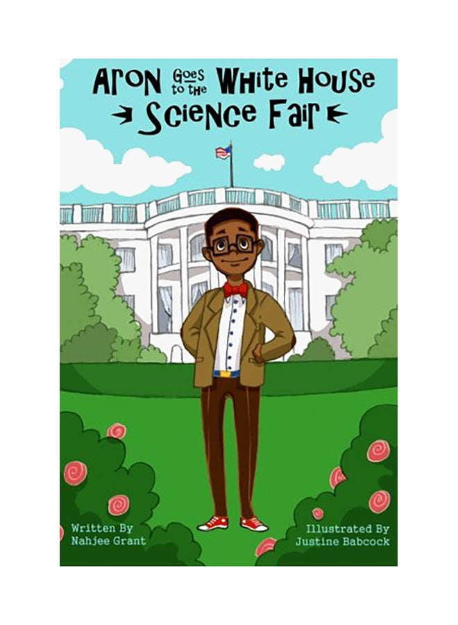 Aron Goes To The White House Science Fair paperback english - 01-Jan-2015 