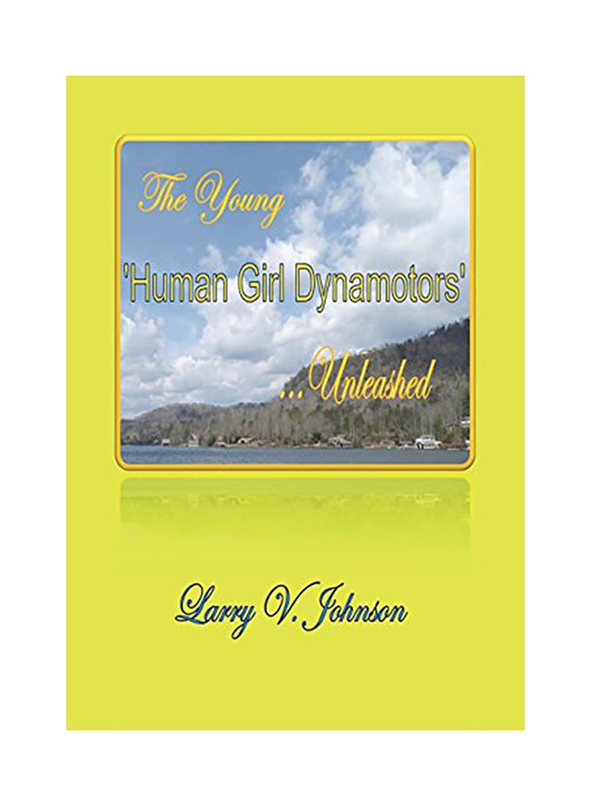 The Young 'Human Girl Dynamotors' ...Unleashed paperback english 