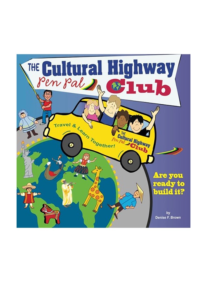 The Cultural Highway Pen Pal Club Paperback English by Denise F. Brown - 01-Jan-2014 
