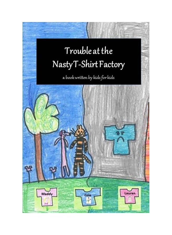 Trouble At The Nasty T-Shirt Factory paperback english - 01-Jan-2015 