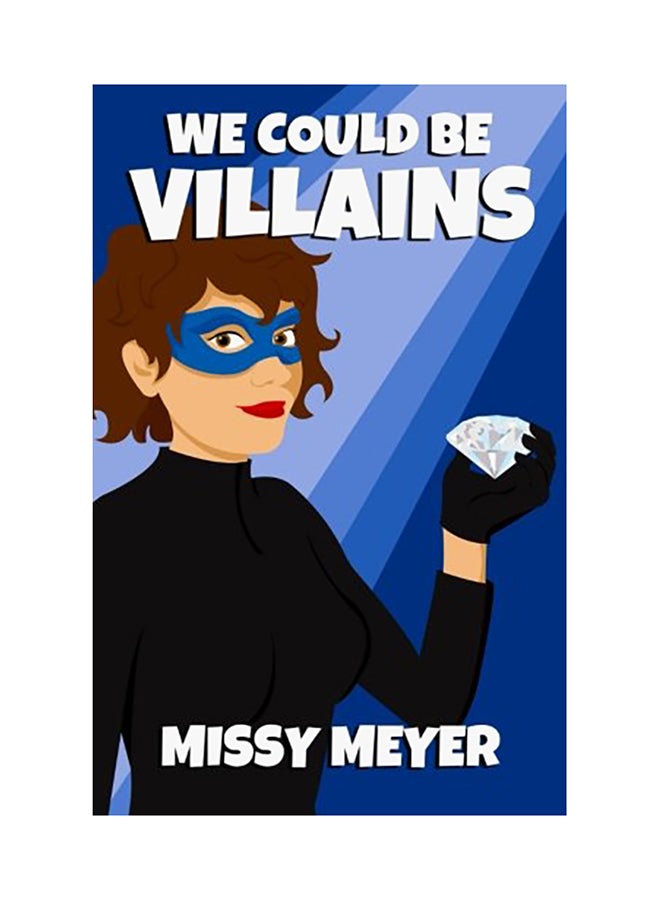 We Could Be Villains paperback english - 01-Jan-2014 