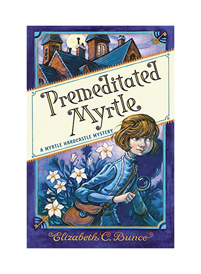 Premeditated Myrtle: A Myrtle Hardcastle Mystery hardcover english