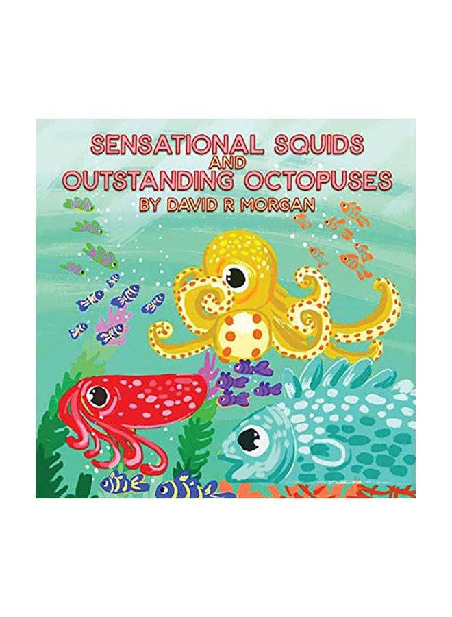 Sensational Squids And Outstanding Octopuses paperback english