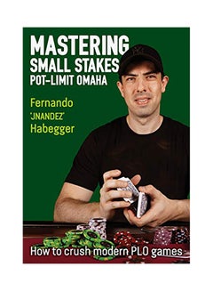 Mastering Small Stakes Pot-Limit Omaha: How To Crush Modern Plo Games paperback english
