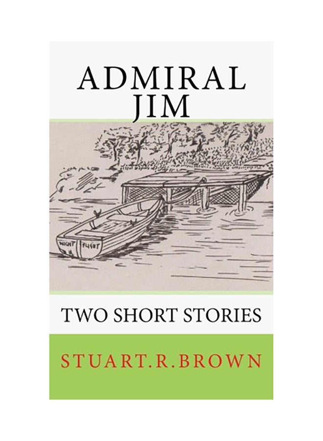 Admiral Jim: Two Short Stories paperback english - 01-Jan-2016 