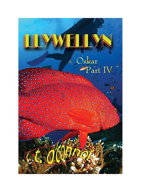 Llywellyn: Oskar Part Iv Paperback English by J. T. O'Connor - 01-Jan-2015