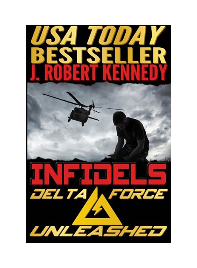 Infidels: A Delta Force Unleashed paperback english - 01-Jan-2015 
