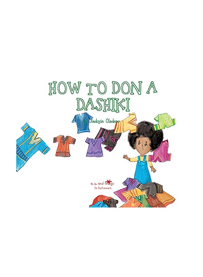 How To Don A Dashiki Hardcover English by Oladoyin Oladapo 