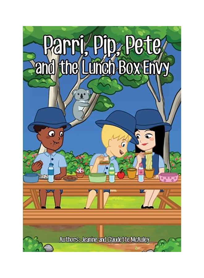 Parri, Pip, Pete And The Lunch Box Envy Paperback English by Jeanine McAuley 