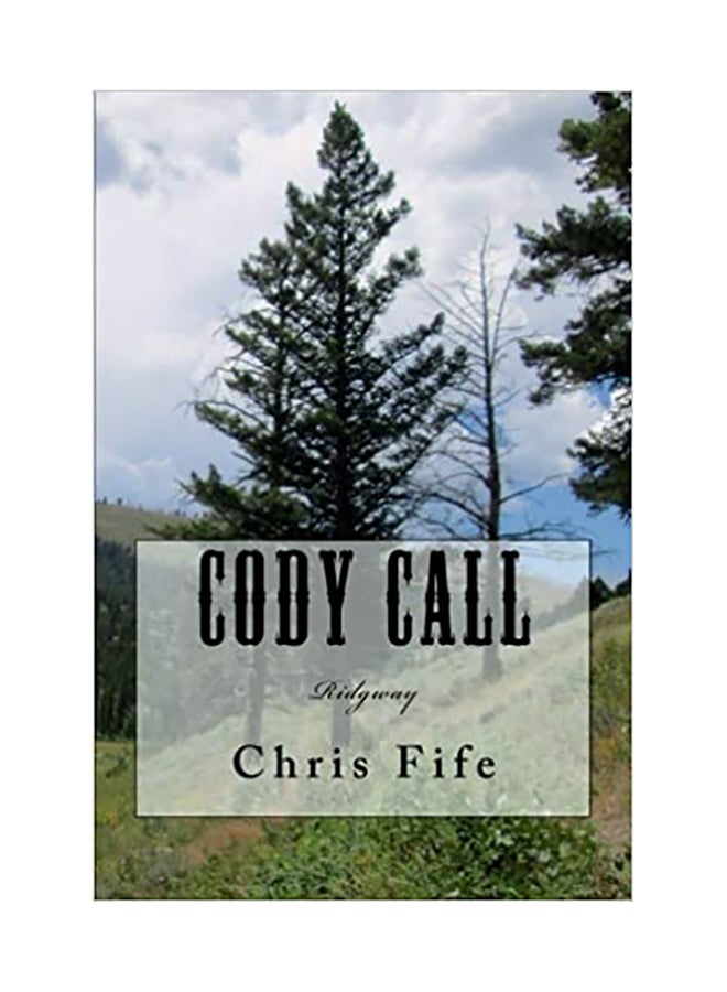 Cody Call: Ridgway Paperback English by Chris Fife - 01-Jan-2014
