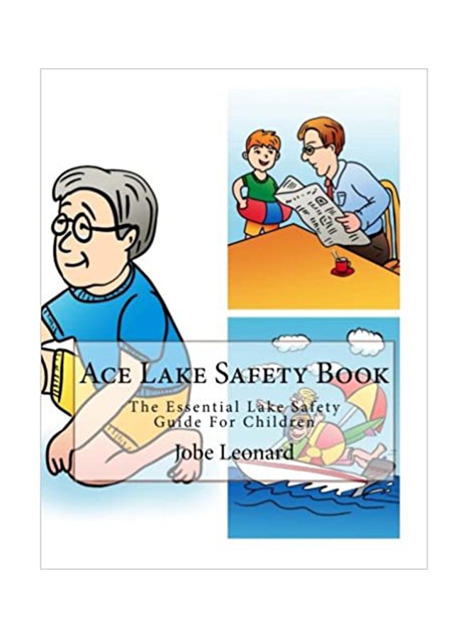 Ace Lake Safety Book: The Essential Lake Safety Guide For Children paperback english - 01-Jan-2014 