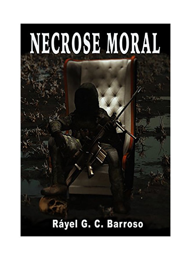 Necrose Moral: A queda dos corruptos paperback portuguese - 01-Jan-2014