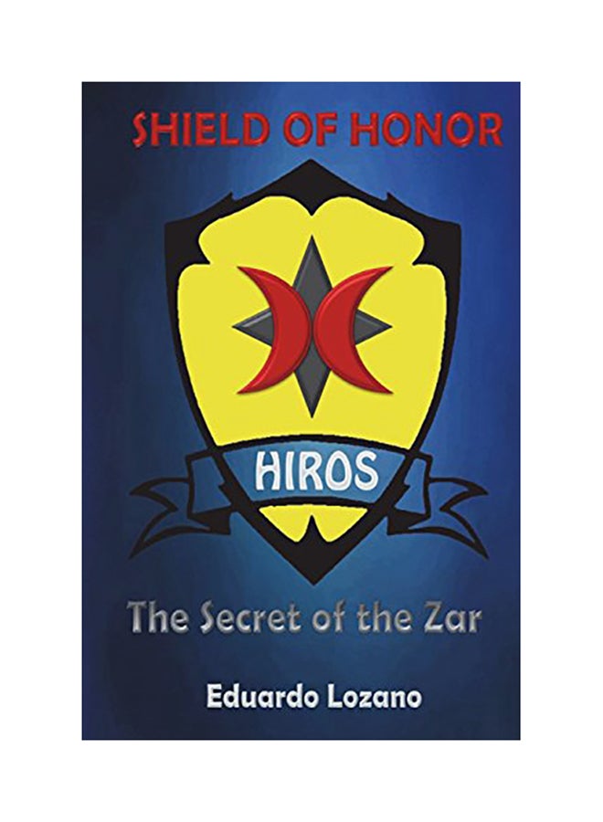 Shield Of Honor: The Secret Of The Zar paperback english 