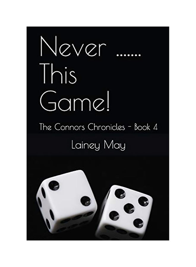 Never ....... This Game!: The Connors Chronicles paperback english - 01-Jan-2018 