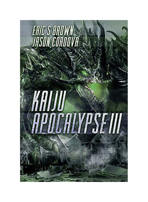 Kaiju Apocalypse III Paperback English by Jason Cordova