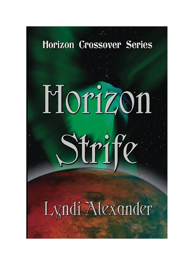 Horizon Strife Paperback English by Lyndi Alexander