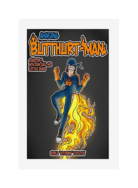 Amasing Butthurt-Man: Chapter 1. You Can Call Me Little Dude paperback english