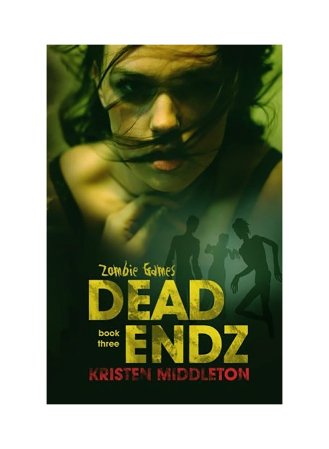 Dead Endz: Zombie Games Book Three paperback english 
